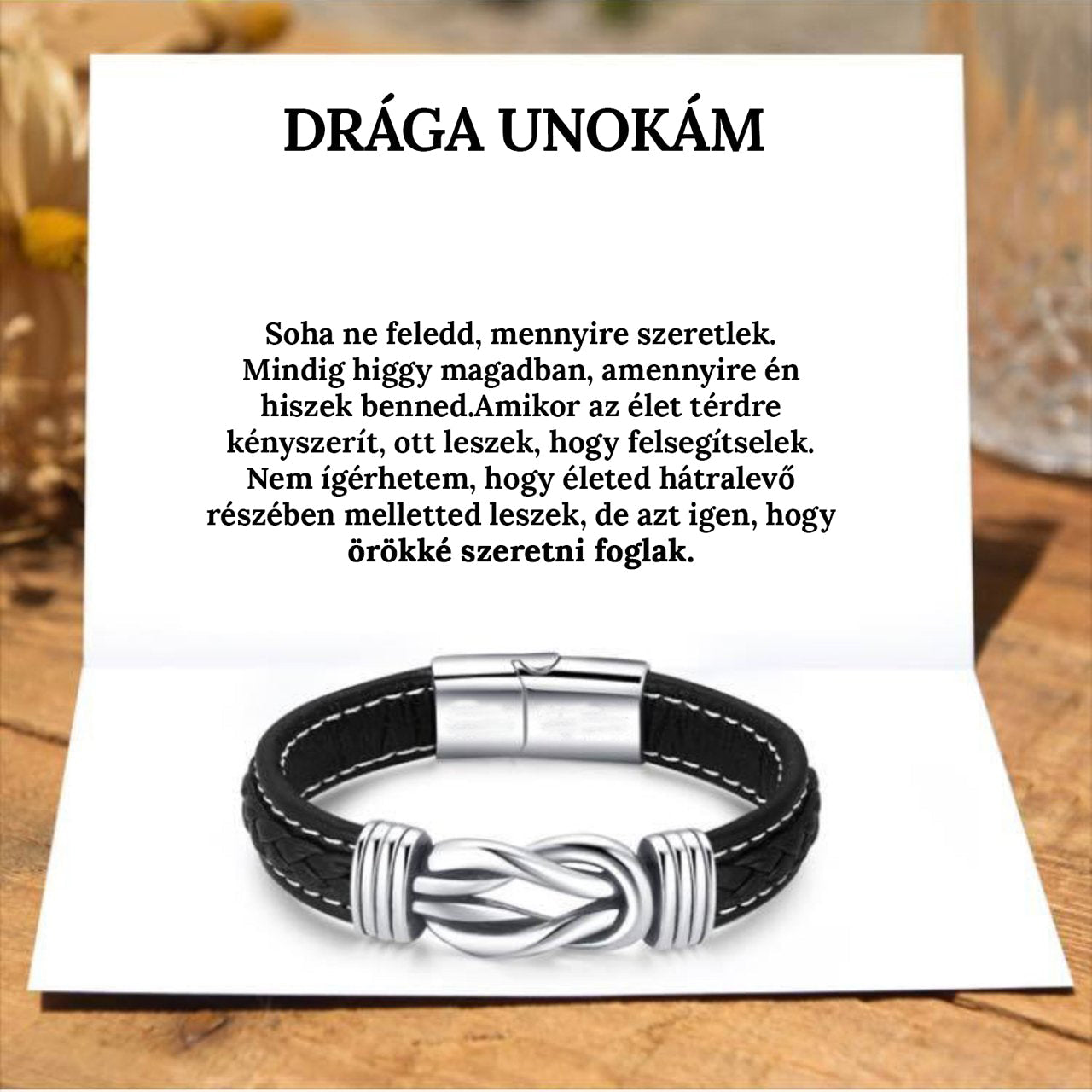 Bőr KARKÖTŐ ❤ - Drága Unokám - A10-Z07 - Soha ne feledd, mennyire szeretlek