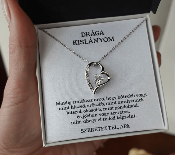 Drága Kislányom - Mindig emlékezz - Szeretettel, Apa - egyedinyaklanc.hu