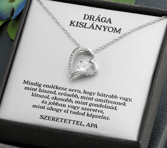 Drága Kislányom - Mindig emlékezz - Szeretettel, Apa - egyedinyaklanc.hu