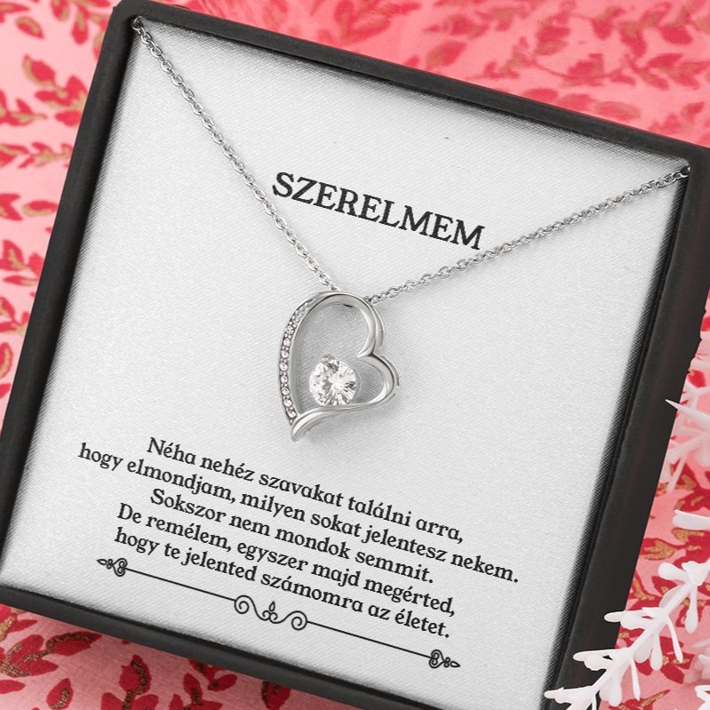 Szerelmem - Te Jelented számomra az Életet - Örök Szerelem Nyaklánc - egyedinyaklanc.hu