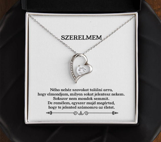 Szerelmem - Te Jelented számomra az Életet - Örök Szerelem Nyaklánc J0045 - egyedinyaklanc.hu