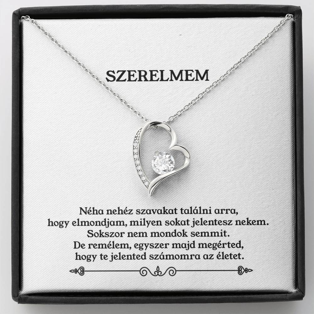 Szerelmem - Te Jelented számomra az Életet - Örök Szerelem Nyaklánc J0045 - egyedinyaklanc.hu
